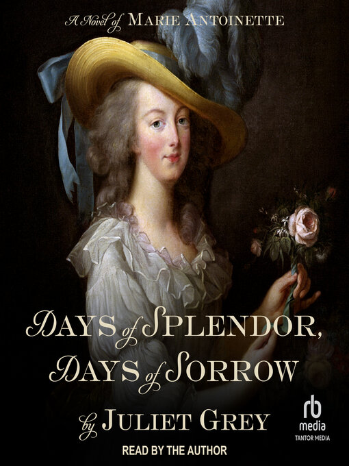 Title details for Days of Splendor, Days of Sorrow by Juliet Grey - Available